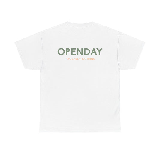 Openday - Probably Nothing - Heavy Cotton Tee