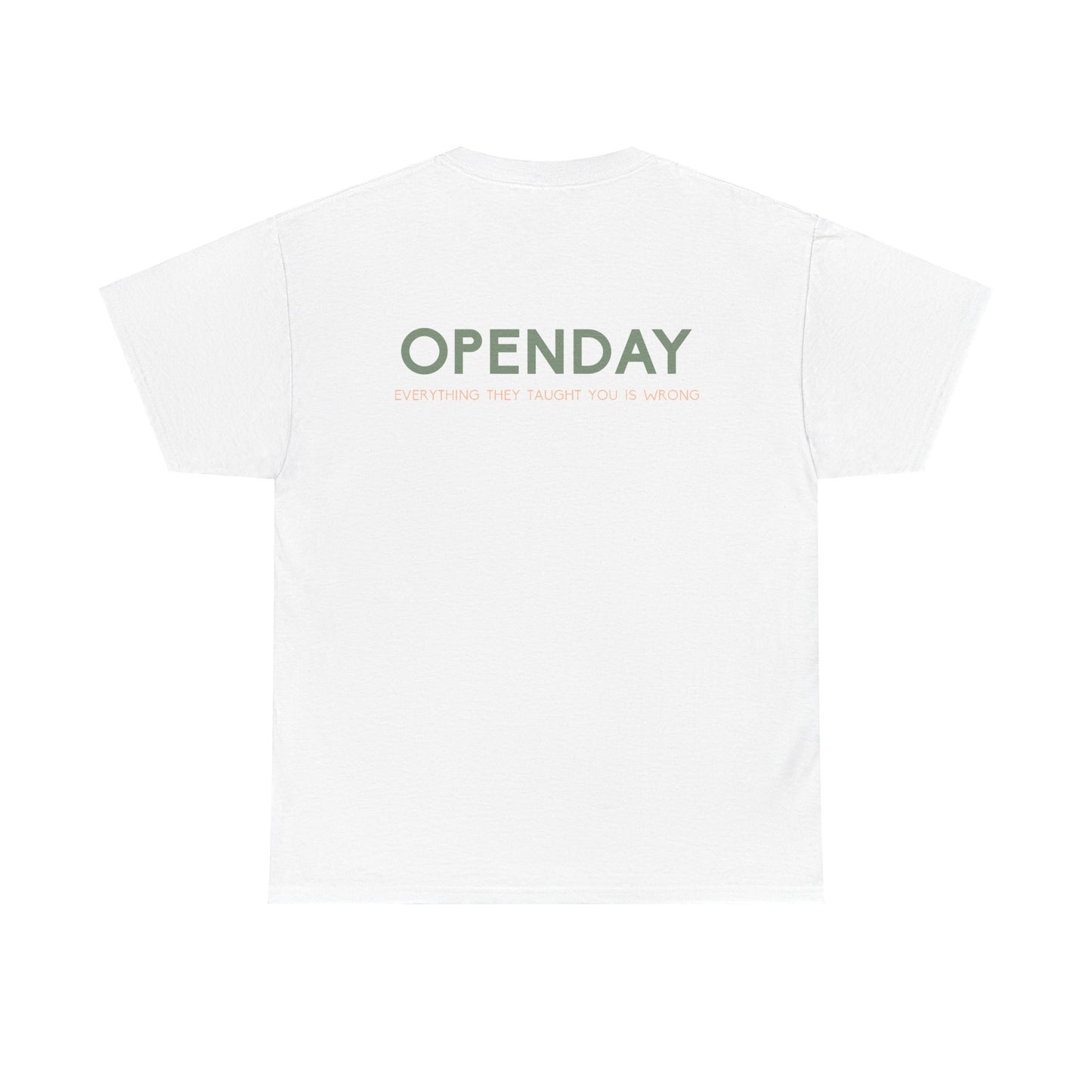 Openday - Every They Taught You Is Wrong - Heavy Cotton Tee