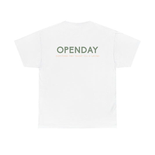 Openday - Every They Taught You Is Wrong - Heavy Cotton Tee
