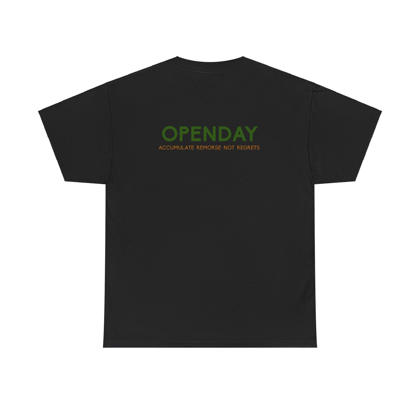 Openday - Accumulate Remorse Not Regrets - Heavy Cotton Tee