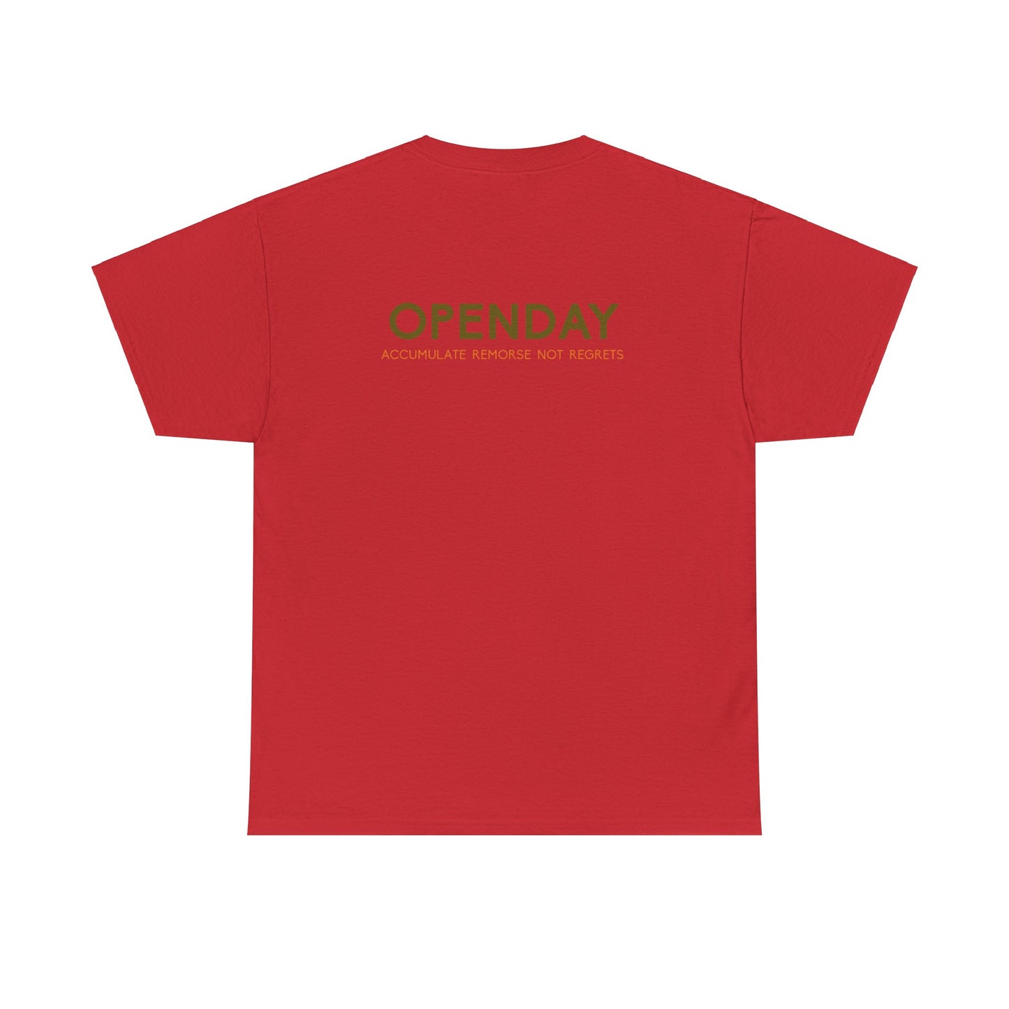 Openday - Accumulate Remorse Not Regrets - Heavy Cotton Tee