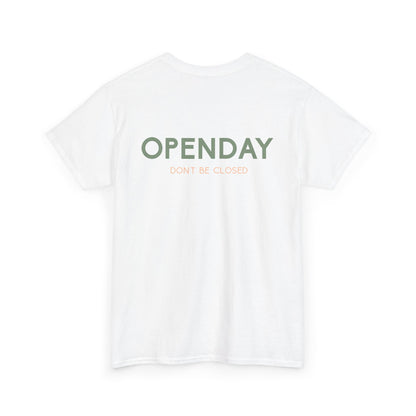 Openday - Don't Be Closed - Heavy Cotton Tee