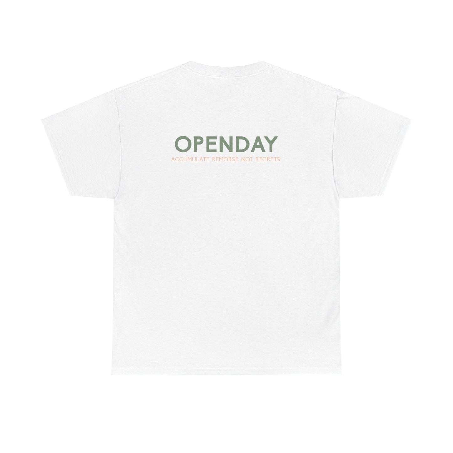 Openday - Accumulate Remorse Not Regrets - Heavy Cotton Tee