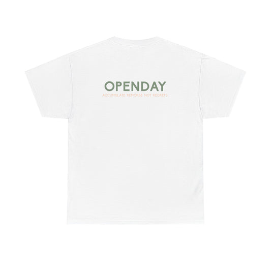 Openday - Accumulate Remorse Not Regrets - Heavy Cotton Tee