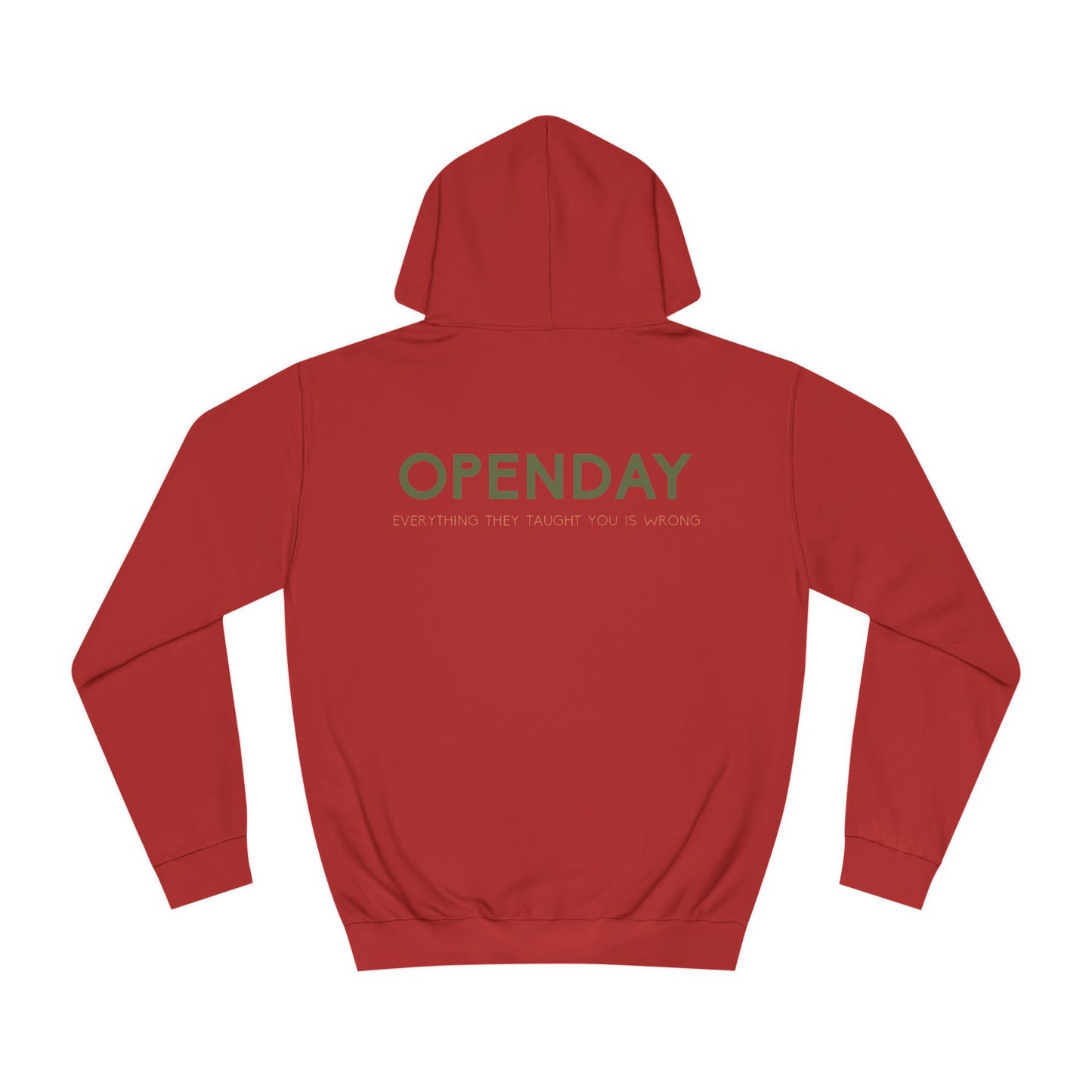 Openday - Every they taught you is wrong - Unisex Hooded Sweatshirt