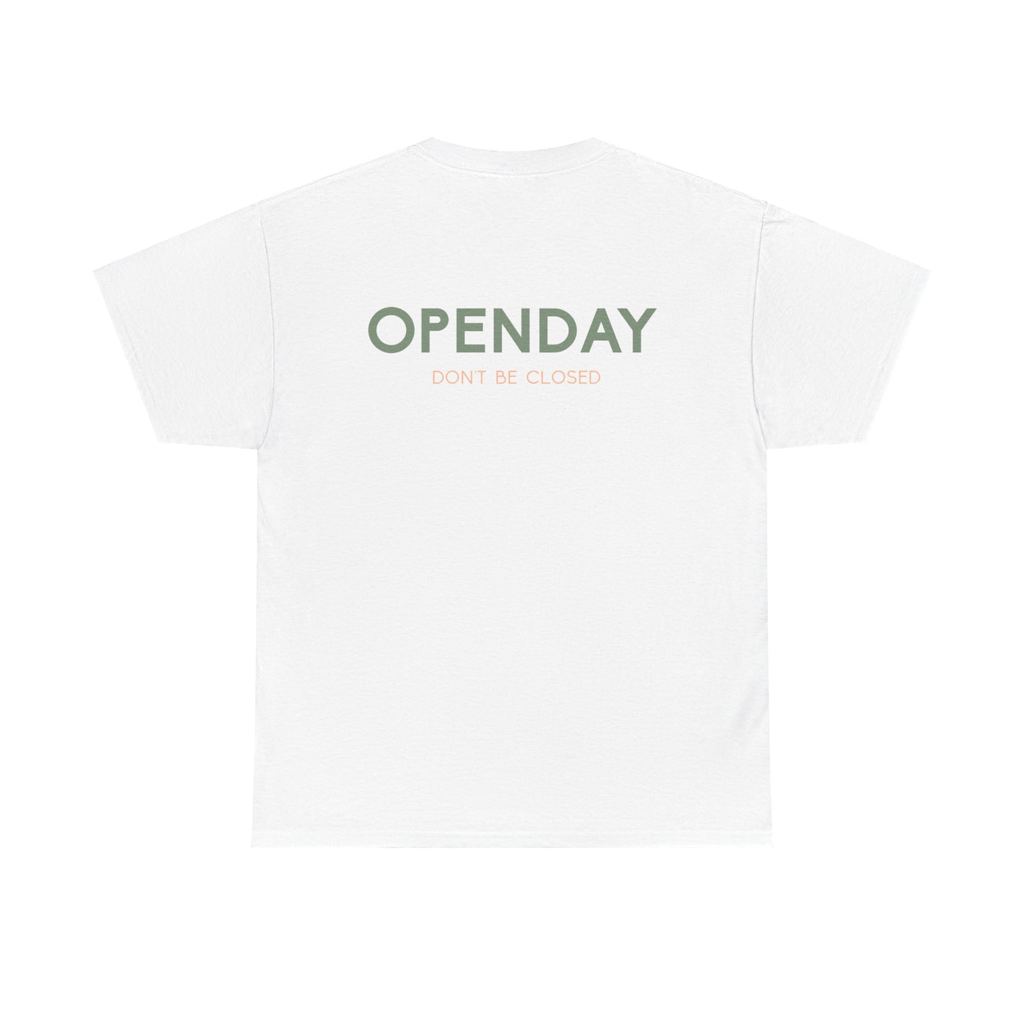 Openday - Don't Be Closed - Heavy Cotton Tee
