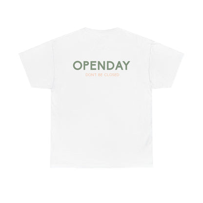 Openday - Don't Be Closed - Heavy Cotton Tee