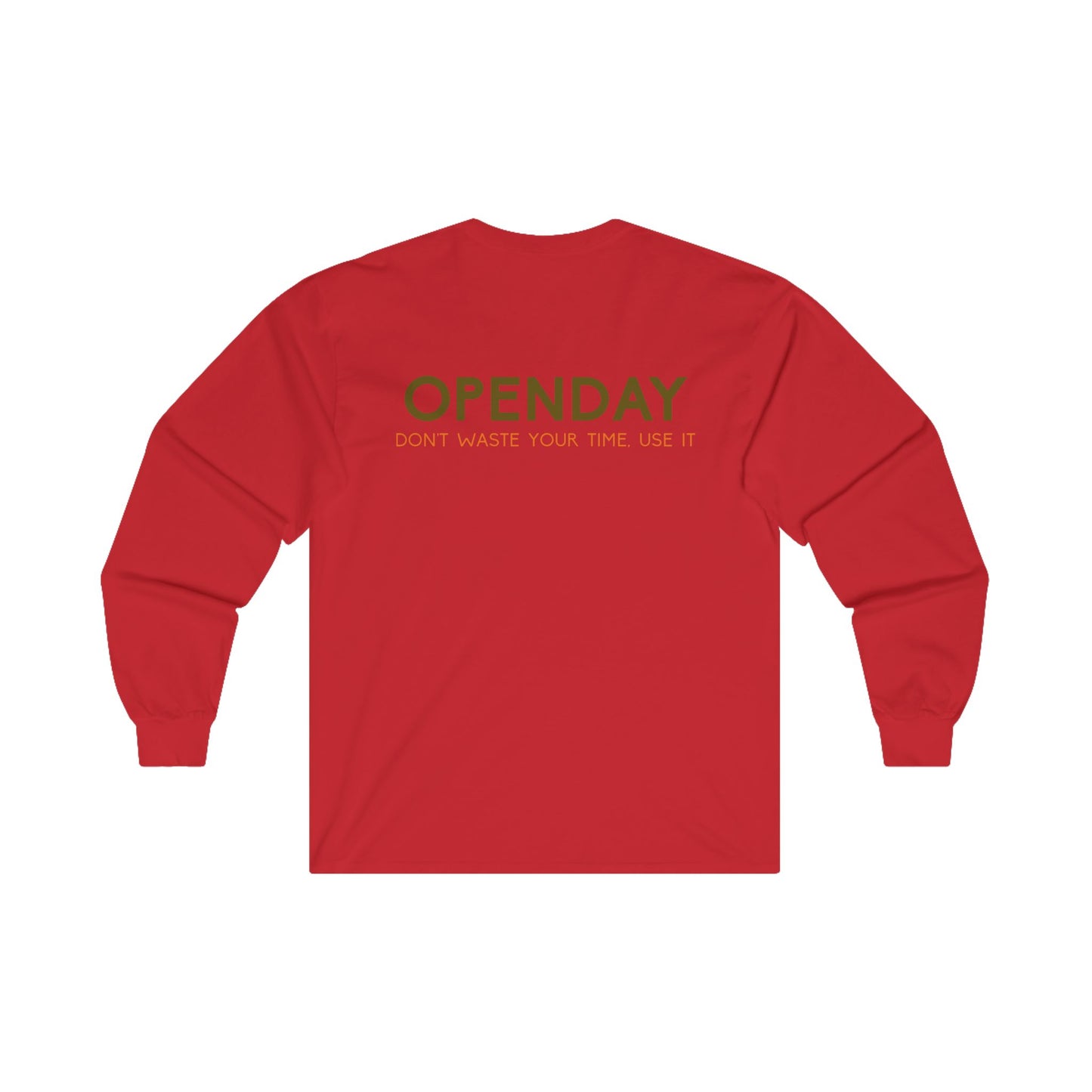 Openday - Don't Waste Your Time, Use It - Unisex Ultra Cotton Long Sleeve Tee