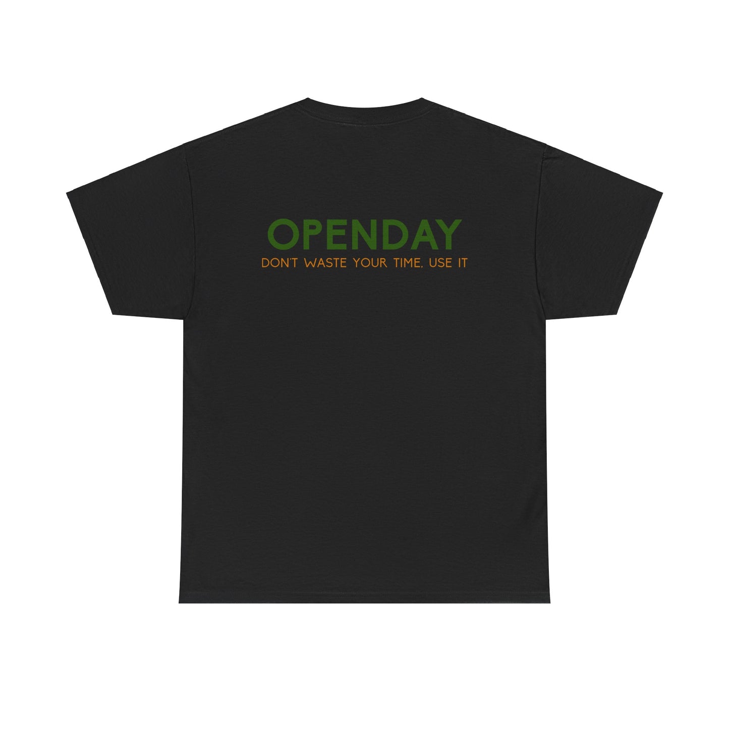Openday - Don't Waste Your Time, Use It - Heavy Cotton Tee