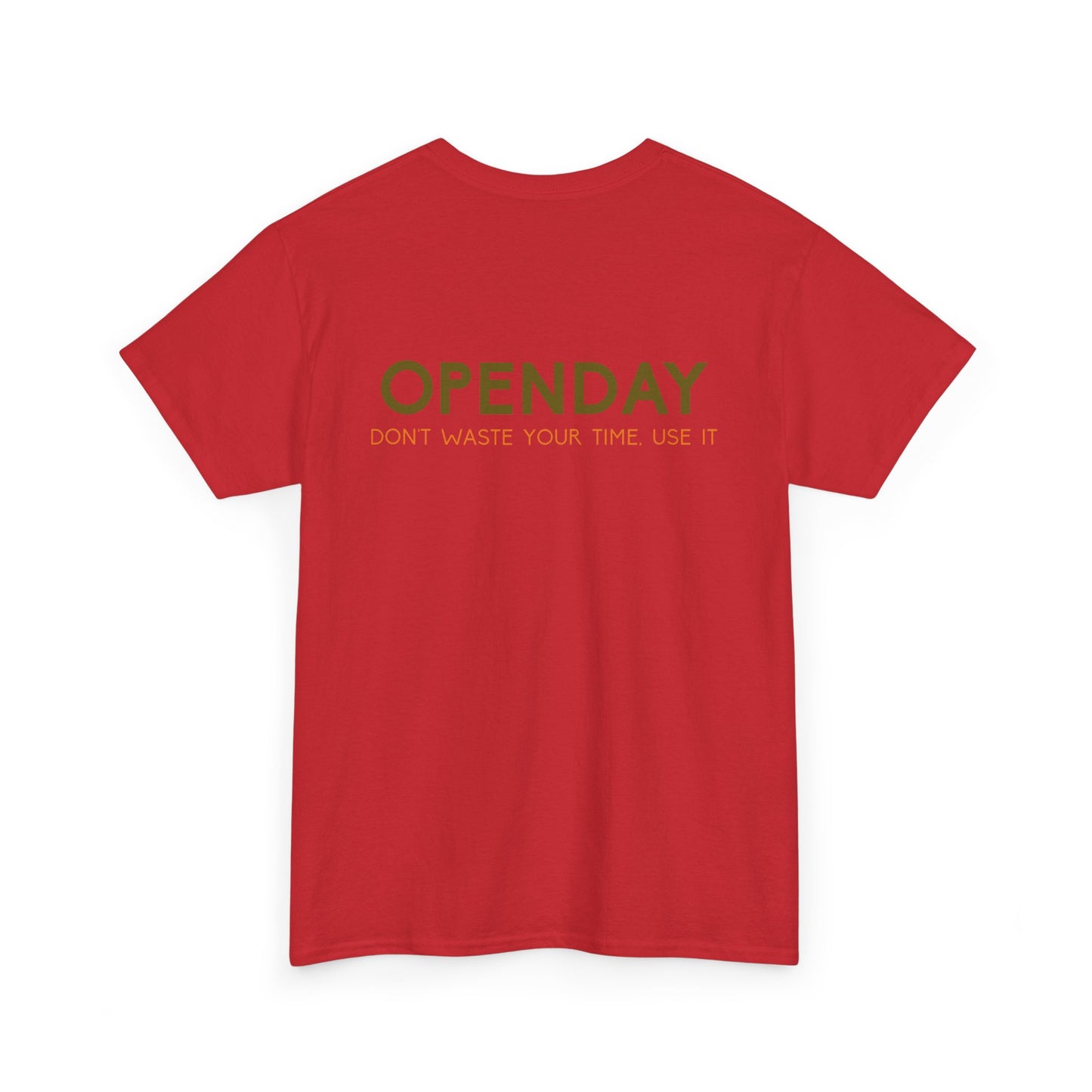 Openday - Don't Waste Your Time, Use It - Heavy Cotton Tee