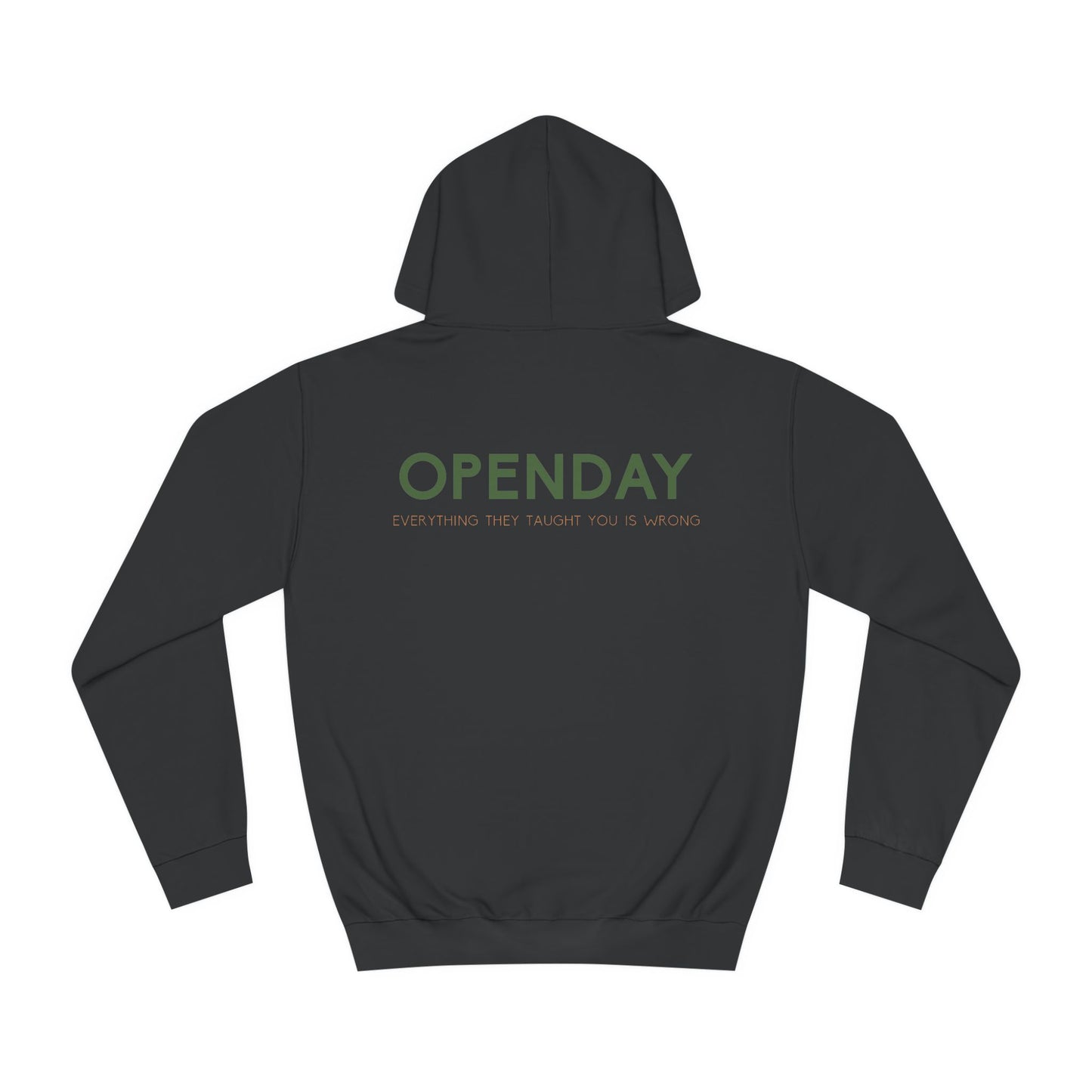 Openday - Every they taught you is wrong - Unisex Hooded Sweatshirt