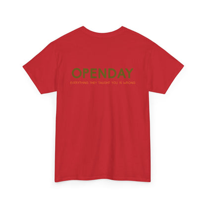 Openday - Every They Taught You Is Wrong - Heavy Cotton Tee
